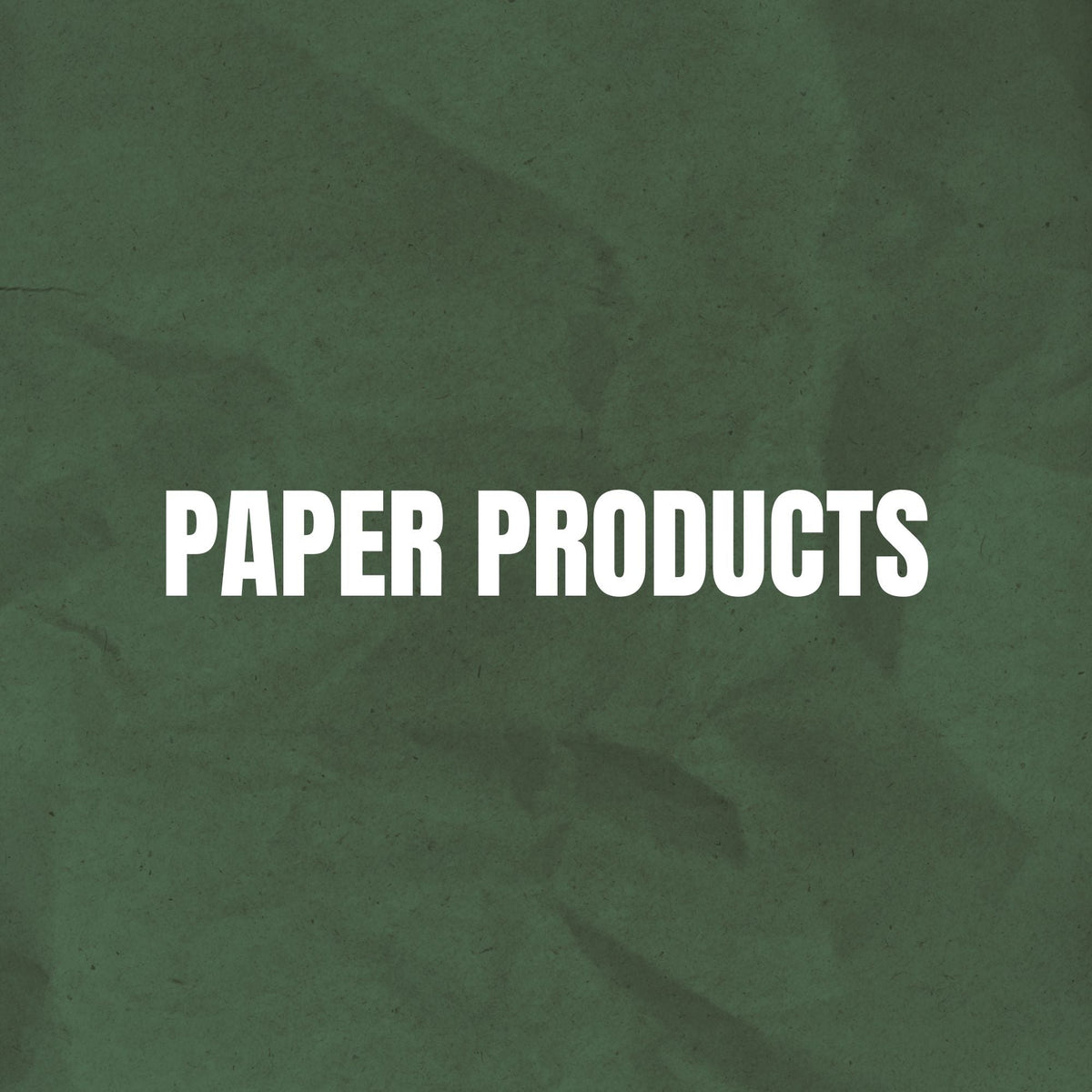 PAPER PRODUCTS