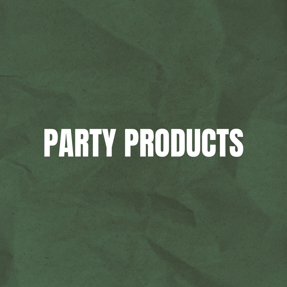 PARTY PRODUCTS