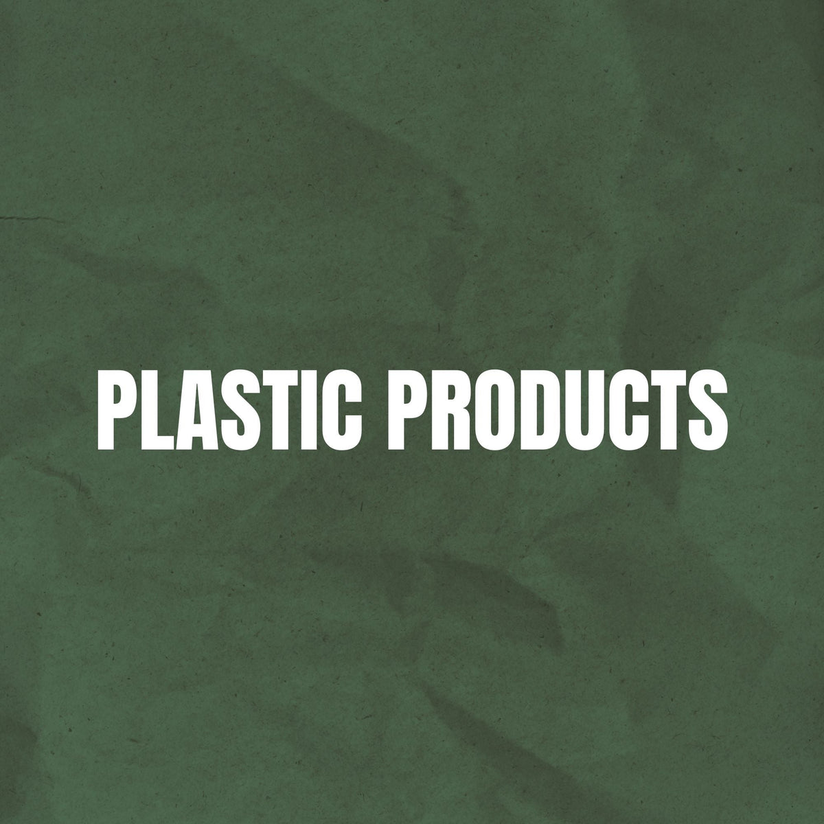 PLASTIC PRODUCTS